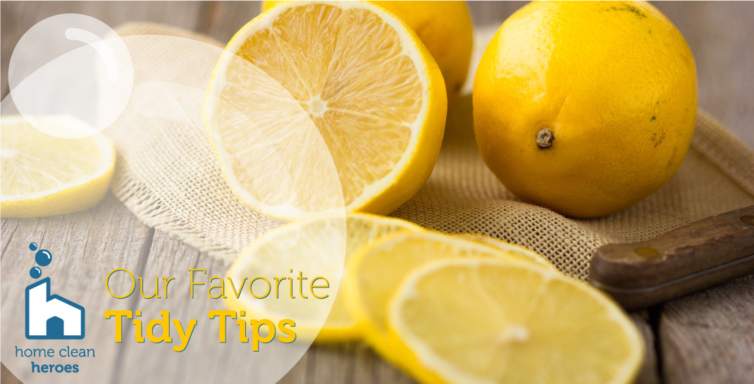 Our Favorite Tidy Tips - Home Clean Heroes - Lemon Background